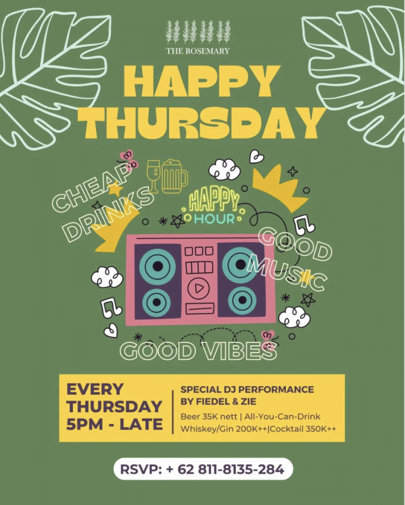 Event at Rosemary called Happy Thursday where it has cheap drinks